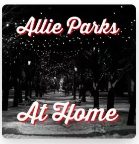 Thumbnail for Episode 1746: A Very Special Holiday Episode: The Making of ‘At Home’ by Allie Parks